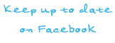 Keep up to date on Facebook